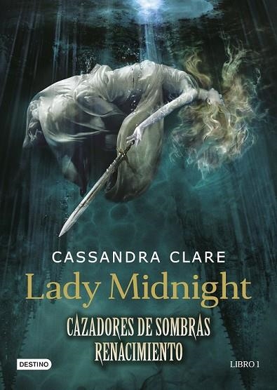 LADY MIDNIGHT CAZADORES DE SOMBRAS RENACIMIENTO 1 | 9788408157250 | CLARE, CASSANDRA | Llibreria Online de Vilafranca del Penedès | Comprar llibres en català