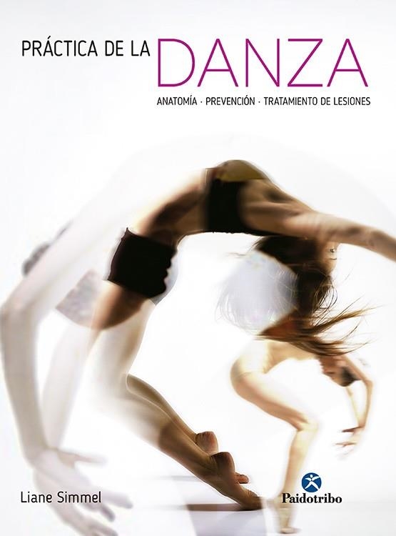 PRÁCTICA DE LA DANZA | 9788499105420 | SIMMEL, LIANE | Llibreria Online de Vilafranca del Penedès | Comprar llibres en català