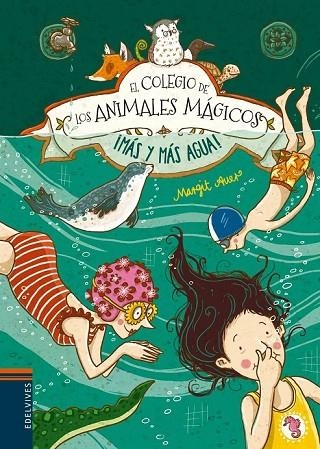 EL COLEGIO DE LOS ANIMALES MAGICOS 6 MAS Y MAS AGUA | 9788414002155 | AUER, MARGIT | Llibreria Online de Vilafranca del Penedès | Comprar llibres en català