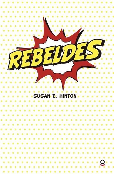 REBELDES | 9788491221388 | HINTON, SUSAN E. | Llibreria Online de Vilafranca del Penedès | Comprar llibres en català