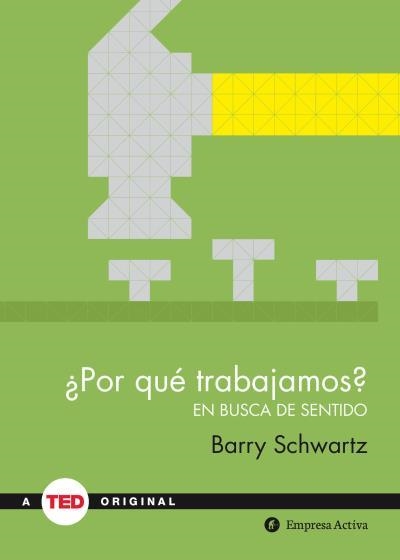 POR QUÉ TRABAJAMOS ? | 9788492921485 | SCHWARTZ, BARRY | Llibreria Online de Vilafranca del Penedès | Comprar llibres en català