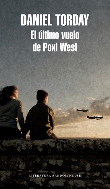 EL ÚLTIMO VUELO DE POXL WEST | 9788439731740 | TORDAY, DANIEL | Llibreria Online de Vilafranca del Penedès | Comprar llibres en català