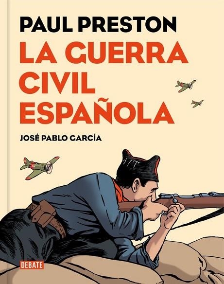 LA GUERRA CIVIL ESPAÑOLA (VERSIÓN GRÁFICA) | 9788499926032 | PRESTON, PAUL/GARCIA, JOSE PABLO | Llibreria Online de Vilafranca del Penedès | Comprar llibres en català