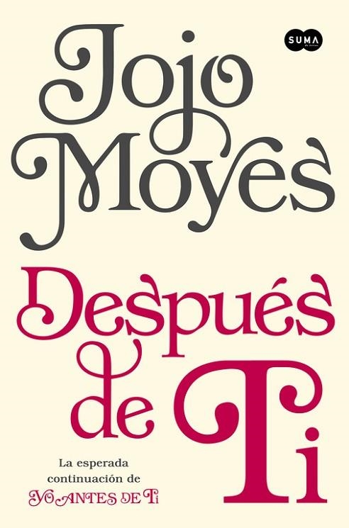 DESPUÉS DE TI | 9788483658826 | MOYES, JOJO | Llibreria Online de Vilafranca del Penedès | Comprar llibres en català