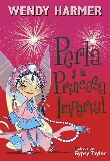 PERLA Y LA PRINCESA IMPERIAL (PERLA 17) | 9788448845810 | TAYLOR, GYPSY/HARMER, WENDY | Llibreria Online de Vilafranca del Penedès | Comprar llibres en català