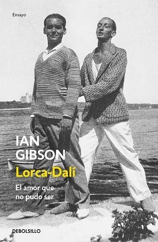 LORCA-DALÍ EL AMOR QUE NO PUDO SER | 9788466333665 | GIBSON, IAN | Llibreria Online de Vilafranca del Penedès | Comprar llibres en català