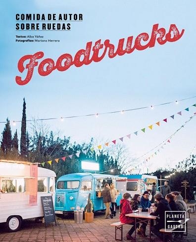 FOODTRUCKS | 9788408157434 | YAÑEZ, ALBA | Llibreria Online de Vilafranca del Penedès | Comprar llibres en català