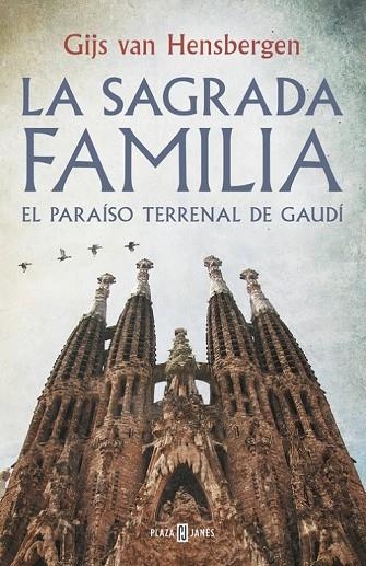 LA SAGRADA FAMILIA EL PARAÍSO TERRENAL DE GAUDÍ | 9788401347139 | HENSBERGEN, GIJS VAN | Llibreria Online de Vilafranca del Penedès | Comprar llibres en català