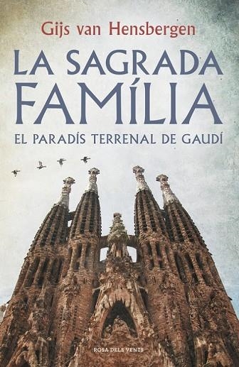 LA SAGRADA FAMÍLIA EL PARADÍS TERRENAL DE GAUDÍ | 9788415961918 | HENSBERGEN, GIJS VAN | Llibreria Online de Vilafranca del Penedès | Comprar llibres en català