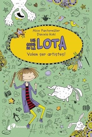 LES COSES DE LA LOTA: VOLEM SER ARTISTES! | 9788499066950 | PANTERMÜLLER, ALICE | Llibreria Online de Vilafranca del Penedès | Comprar llibres en català