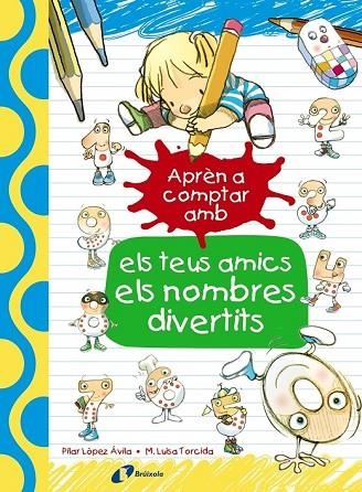 APRÈN A COMPTAR AMB ELS TEUS AMICS ELS NOMBRES DIVERTITS | 9788499067186 | LÓPEZ ÁVILA, PILAR | Llibreria L'Odissea - Libreria Online de Vilafranca del Penedès - Comprar libros