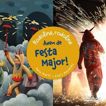 ANEM DE FESTA MAJOR! | 9788448940775 | MARTÍ, PERE / MASACHS, LLUÍS | Llibreria Online de Vilafranca del Penedès | Comprar llibres en català