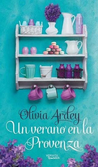 UN VERANO EN LA PROVENZA | 9788416580293 | ARDEY, OLIVIA | Llibreria Online de Vilafranca del Penedès | Comprar llibres en català