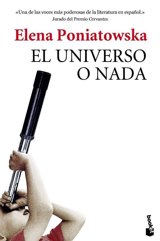 EL UNIVERSO O NADA | 9788432225857 | PONIATOWSKA, ELENA | Llibreria L'Odissea - Libreria Online de Vilafranca del Penedès - Comprar libros