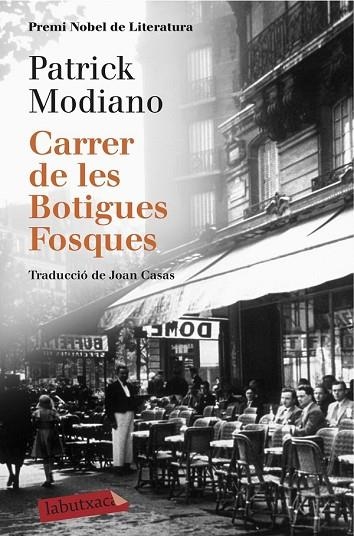 CARRER DE LES BOTIGUES FOSQUES | 9788416600120 | MODIANO, PATRICK | Llibreria Online de Vilafranca del Penedès | Comprar llibres en català