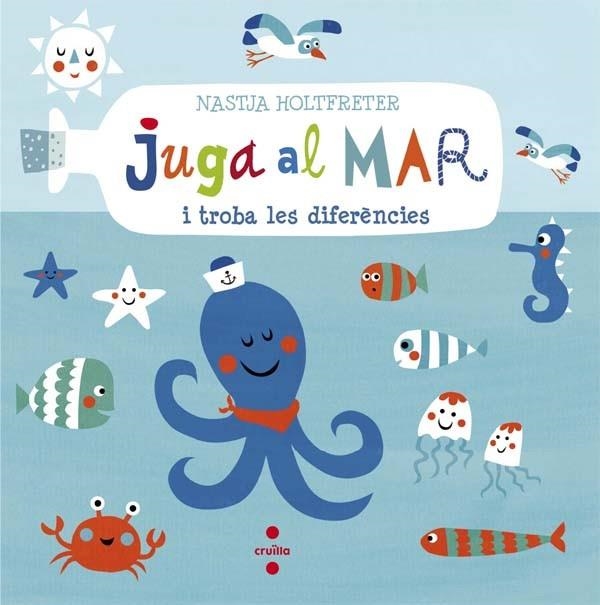 JUGA AL MAR I TROBA LES DIFERÈNCIES | 9788466140294 | HOLTFRETER, NASTJA | Llibreria Online de Vilafranca del Penedès | Comprar llibres en català