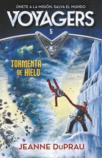 TORMENTA DE HIELO VOYAGERS 5 | 9788420483276 | DUPRAU, JEANNE | Llibreria Online de Vilafranca del Penedès | Comprar llibres en català