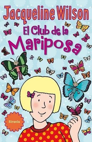 EL CLUB DE LA MARIPOSA | 9788416638918 | WILSON, JACQUELINE | Llibreria Online de Vilafranca del Penedès | Comprar llibres en català