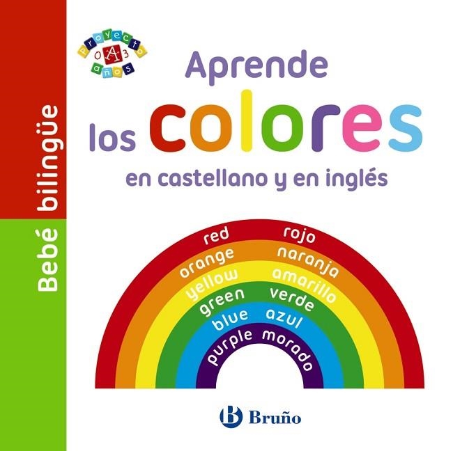 BEBÉ BILINGÜE APRENDE LOS COLORES EN CASTELLANO Y EN INGLÉS | 9788469605707 | VV. AA. | Llibreria Online de Vilafranca del Penedès | Comprar llibres en català