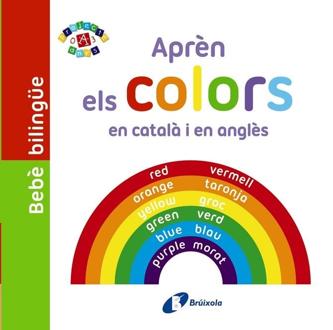 BEBÈ BILINGÜE APRÈN ELS COLORS EN CATALÀ I EN ANGLÈS | 9788499067117 | VV. AA. | Llibreria Online de Vilafranca del Penedès | Comprar llibres en català