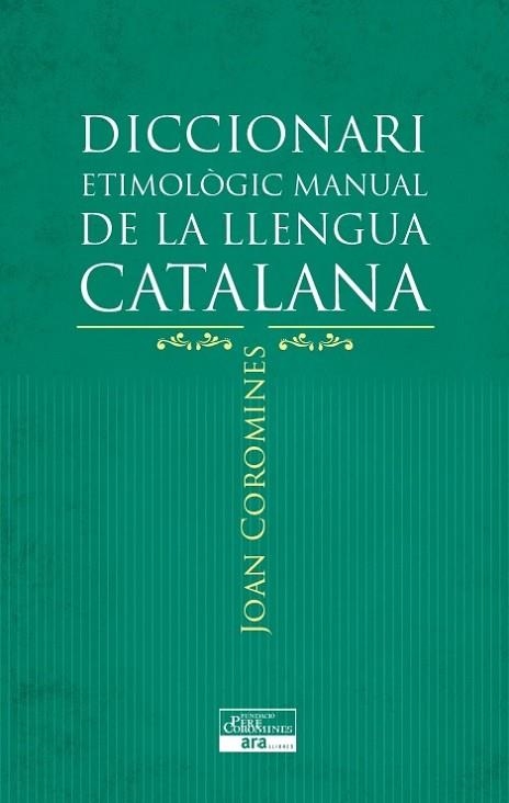 DICCIONARI ETIMOLÒGIC MANUAL DE LA LLENGUA CATALANA | 9788415642152 | COROMINES I VIGNEAUX, JOAN | Llibreria Online de Vilafranca del Penedès | Comprar llibres en català