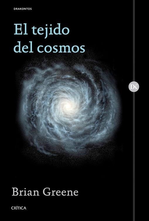 EL TEJIDO DEL COSMOS | 9788498929829 | GREENE, BRIAN | Llibreria Online de Vilafranca del Penedès | Comprar llibres en català