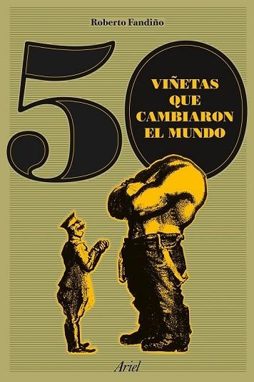 50 VIÑETAS QUE CAMBIARON EL MUNDO | 9788434423862 | FANDIÑO PÉREZ, ROBERTO | Llibreria Online de Vilafranca del Penedès | Comprar llibres en català