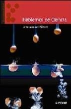 HABLEMOS DE CIENCIA | 9788441418240 | NIEVES, JOSÉ MANUEL | Llibreria Online de Vilafranca del Penedès | Comprar llibres en català