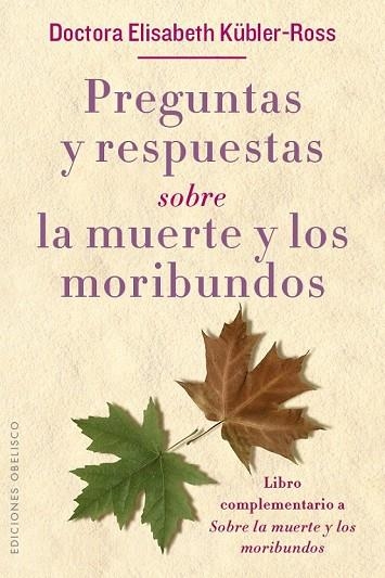 PREGUNTAS Y RESPUESTAS SOBRE LA MUERTE Y LOS MORIBUNDOS | 9788491111153 | KÜBLER-ROSS, ELISABETH | Llibreria Online de Vilafranca del Penedès | Comprar llibres en català