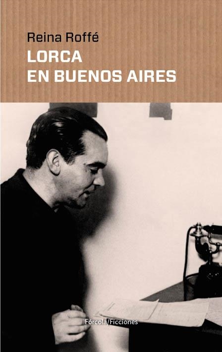 LORCA EN BUENOS AIRES | 9788416247714 | ROFFE, REINA | Llibreria Online de Vilafranca del Penedès | Comprar llibres en català