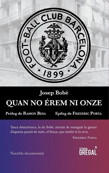 QUAN NO ÉREM NI ONZE | 9788494509186 | BOBÉ RADUÀ, JOSEP | Llibreria Online de Vilafranca del Penedès | Comprar llibres en català