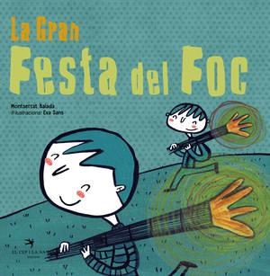 LA GRAN FESTA DEL FOC | 9788494506871 | BALADA HERRERA, MONTSERRAT | Llibreria Online de Vilafranca del Penedès | Comprar llibres en català