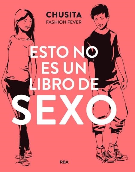 ESTO NO ES UN LIBRO DE SEXO | 9788427209855 | FASHION FEVER, CHUSITA | Llibreria Online de Vilafranca del Penedès | Comprar llibres en català