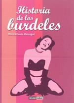 HISTORIA DE LOS BURDELES | 9788475566610 | GARCÍA MASSAGUÉ, MÓNICA | Llibreria Online de Vilafranca del Penedès | Comprar llibres en català