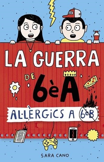 AL·LÈRGICS A 6È B (LA GUERRA DE 6È A 1) | 9788420485164 | CANO, SARA | Llibreria Online de Vilafranca del Penedès | Comprar llibres en català