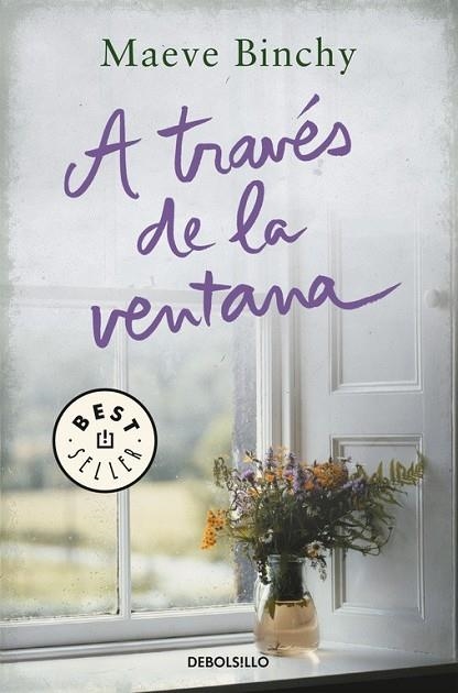 A TRAVÉS DE LA VENTANA | 9788466334945 | BINCHY, MAEVE | Llibreria L'Odissea - Libreria Online de Vilafranca del Penedès - Comprar libros