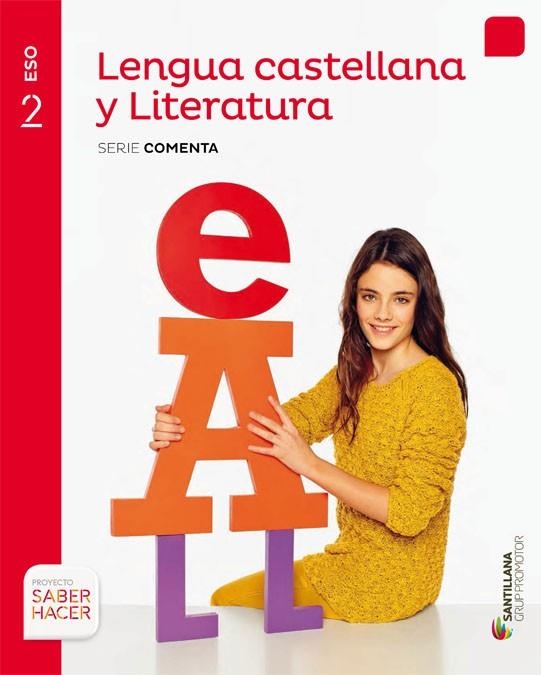 LENGUA CASTELLANA Y LITERATURA SERIE COMENTA 2 ESO SABER HACER | 9788490470176 | VARIOS AUTORES | Llibreria Online de Vilafranca del Penedès | Comprar llibres en català