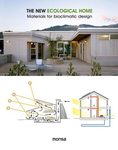 THE NEW ECOLOGICAL HOME MATERIALS FOR BIOCLIMATIC DESIGN | 9788416500284 | INSTITUTO MONSA DE EDICIONES, S.A. | Llibreria Online de Vilafranca del Penedès | Comprar llibres en català