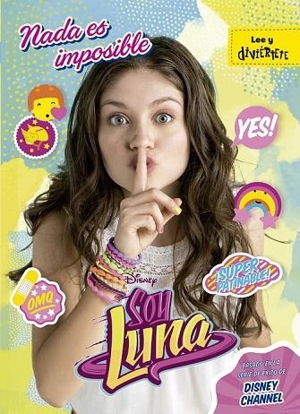 SOY LUNA 2 NADA ES IMPOSIBLE | 9788499518251 | DISNEY | Llibreria Online de Vilafranca del Penedès | Comprar llibres en català