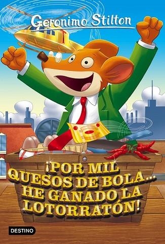 ¡POR MIL QUESOS DE BOLA... HE GANADO LA LOTORRATÓN! | 9788408158660 | STILTON, GERONIMO  | Llibreria Online de Vilafranca del Penedès | Comprar llibres en català