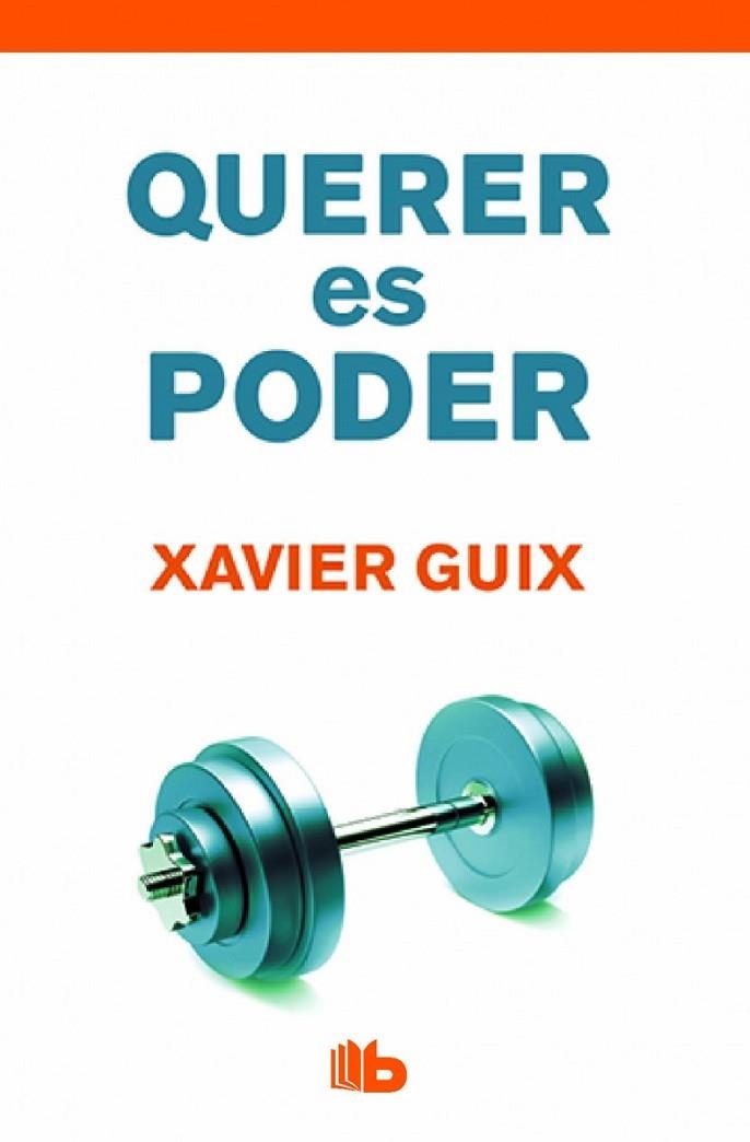 QUERER ES PODER | 9788490702710 | GUIX, XAVIER | Llibreria Online de Vilafranca del Penedès | Comprar llibres en català