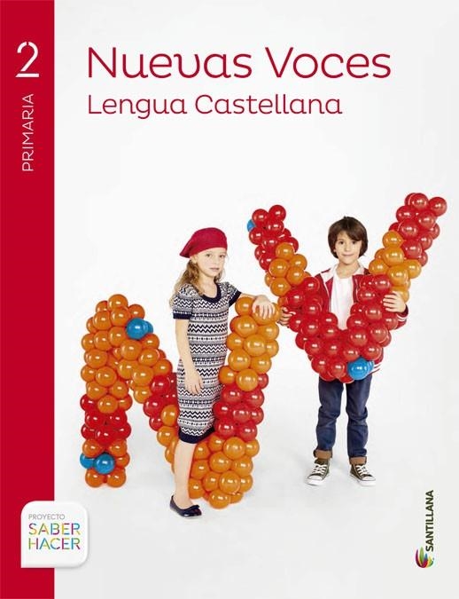 LENGUA NUEVAS VOCES 2 PRIMARIA SABER HACER | 9788468014692 | VARIOS AUTORES | Llibreria Online de Vilafranca del Penedès | Comprar llibres en català