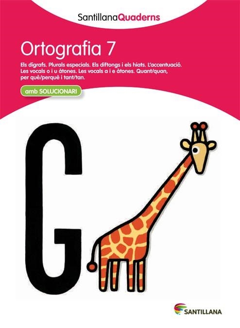 ORTOGRAFÍA 7 SANTILLANAQUADERNS | 9788468013725 | VARIOS AUTORES | Llibreria Online de Vilafranca del Penedès | Comprar llibres en català