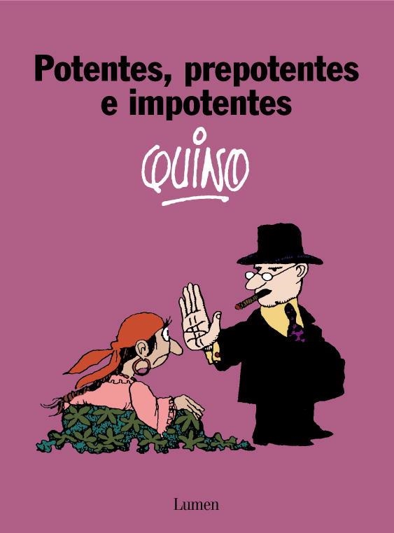 POTENTES, PREPOTENTES E IMPOTENTES | 9788426445421 | QUINO | Llibreria Online de Vilafranca del Penedès | Comprar llibres en català