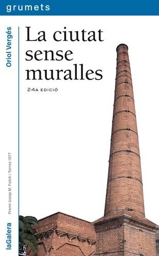 LA CIUTAT SENSE MURALLES | 9788424681494 | VERGES, ORIOL | Llibreria Online de Vilafranca del Penedès | Comprar llibres en català