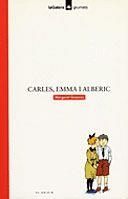 CARLES, EMMA I ALBERIC | 9788424681289 | MARGARET GREAVES | Llibreria L'Odissea - Libreria Online de Vilafranca del Penedès - Comprar libros