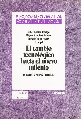 EL CAMBIO TECNOLOGICO HACIA EL NUEV | 9788474261905 | M.GOMEZ URANGA... | Llibreria Online de Vilafranca del Penedès | Comprar llibres en català