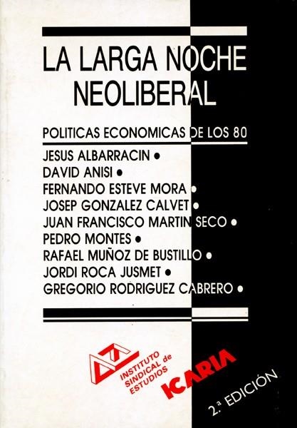 LA LARGA NOCHE NEOLIBERAL | 9788474262124 | ALBARRACIN.... | Llibreria L'Odissea - Libreria Online de Vilafranca del Penedès - Comprar libros