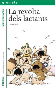 LA REVOLTA DELS LACTANTS | 9788424681173 | CARRANZA, MAITE | Llibreria L'Odissea - Libreria Online de Vilafranca del Penedès - Comprar libros