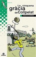 LA CINQUENA GRACIA DE COLLPELAT | 9788424681258 | SEBASTIA SORRIBAS | Llibreria Online de Vilafranca del Penedès | Comprar llibres en català